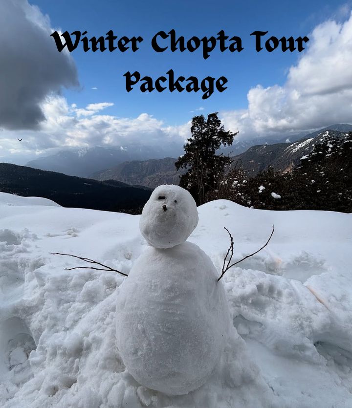 Chopta Tour Package for Winter 2025 – Snow Trek to Tungnath